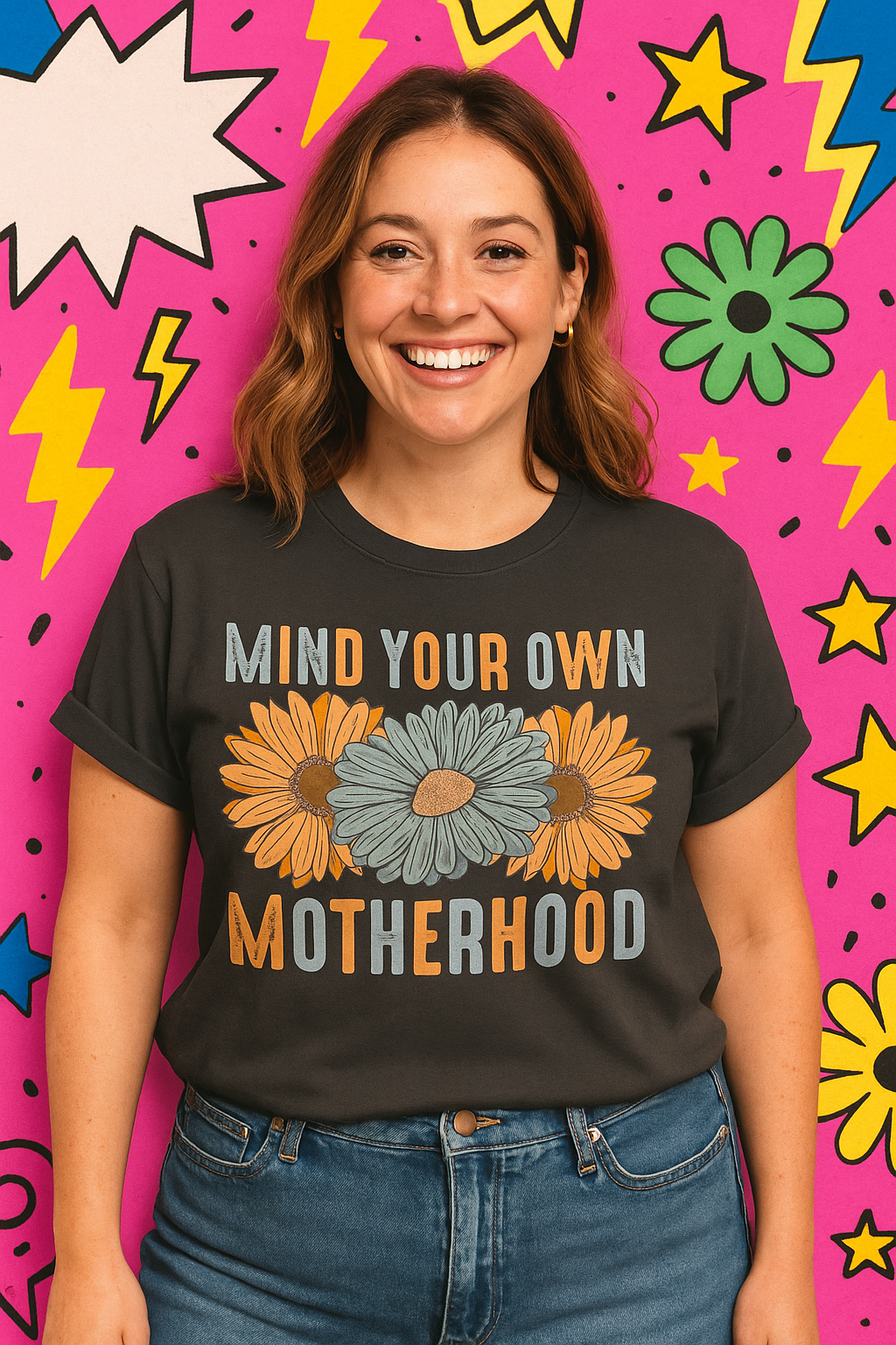 Mind Your Own Motherhood - Sassy Motherhood Vibes