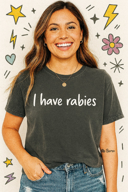 I Have Rabies Tee