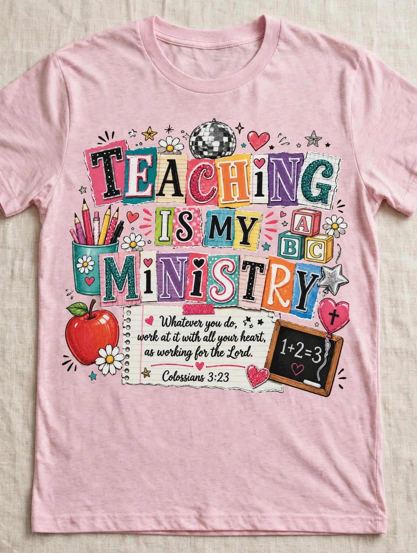 Teaching Is My Ministry Shirt, Christian Teacher Shirt, Colossians 3:23 Tee, Faith Based Teacher Appreciation Gift