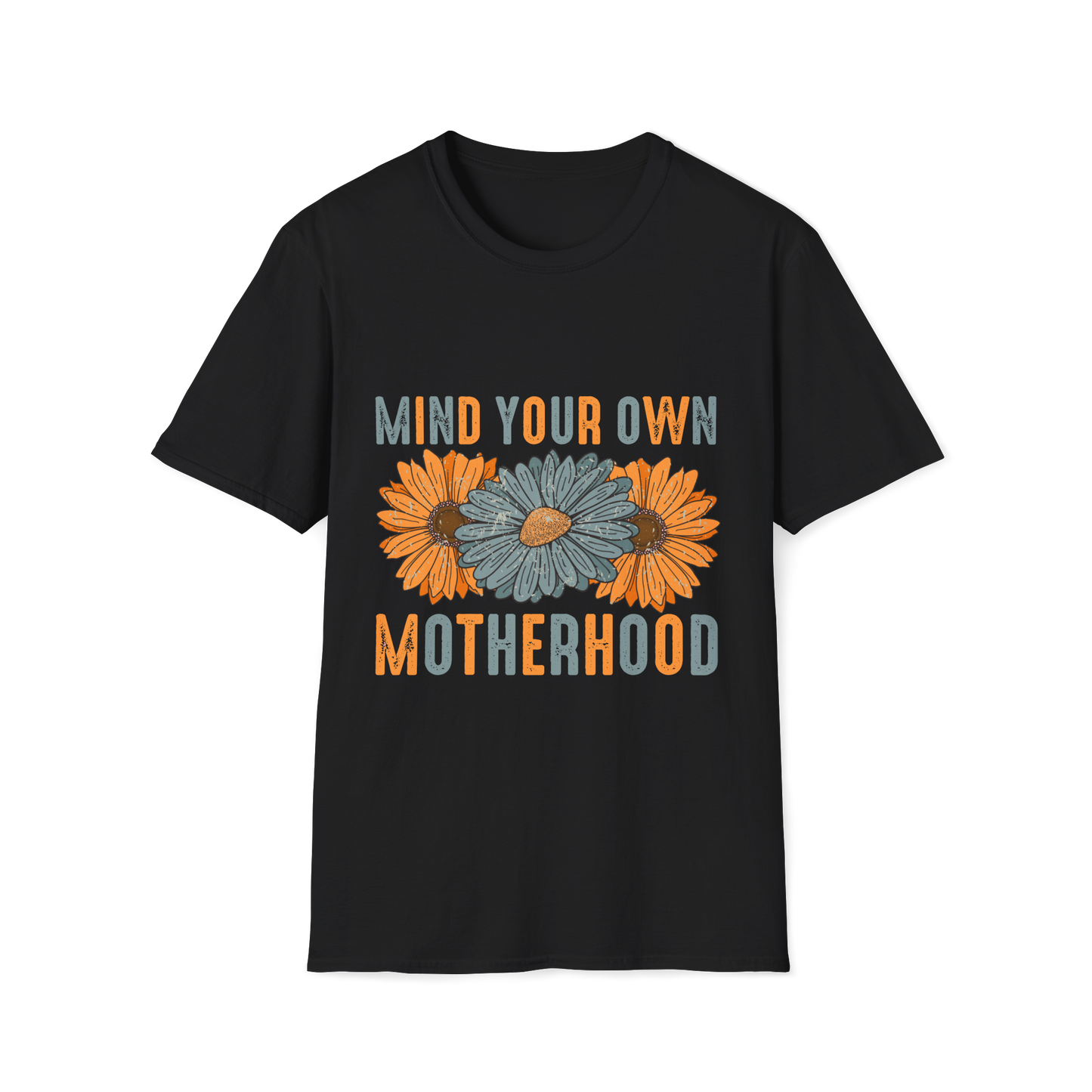 Mind Your Own Motherhood - Sassy Motherhood Vibes