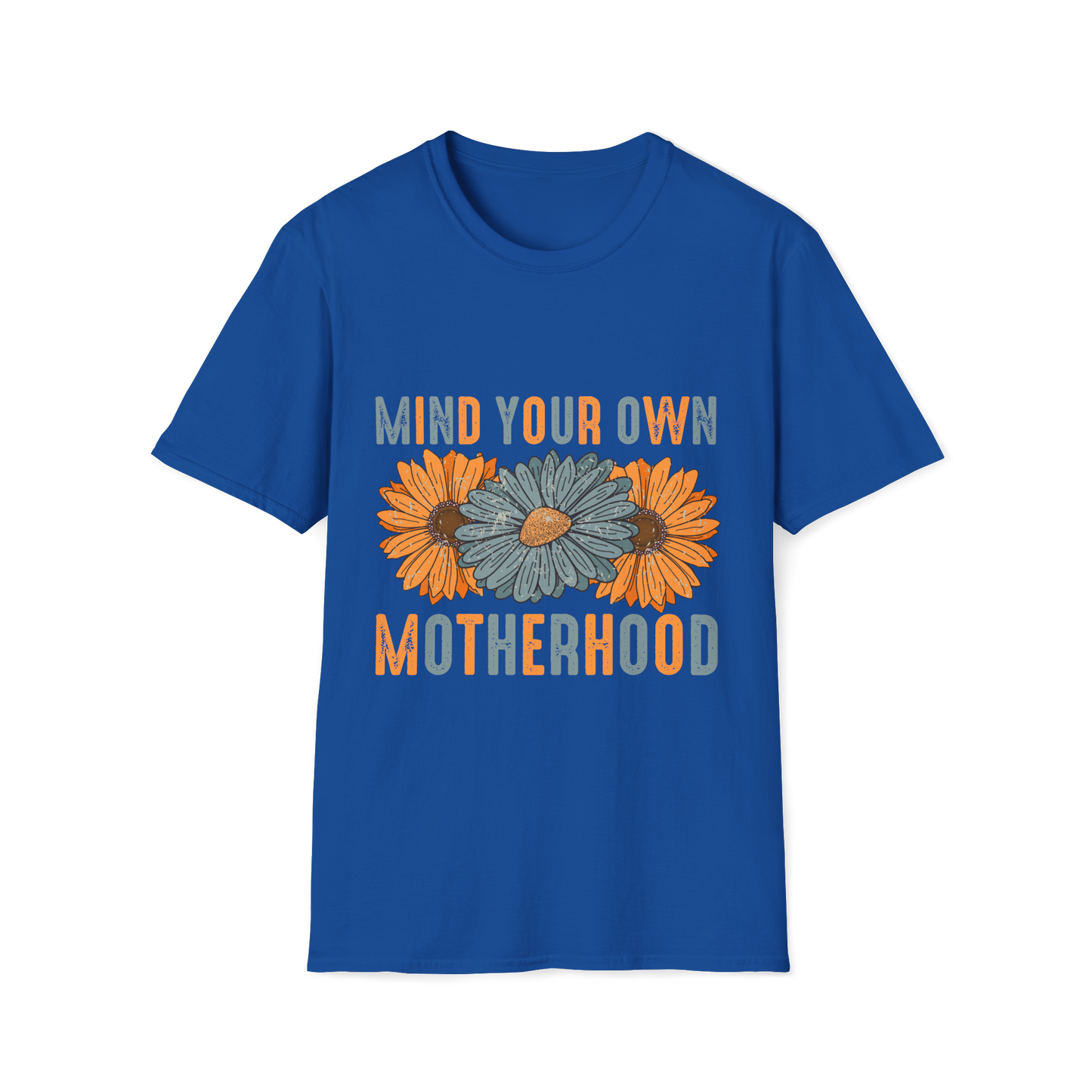 Mind Your Own Motherhood - Sassy Motherhood Vibes